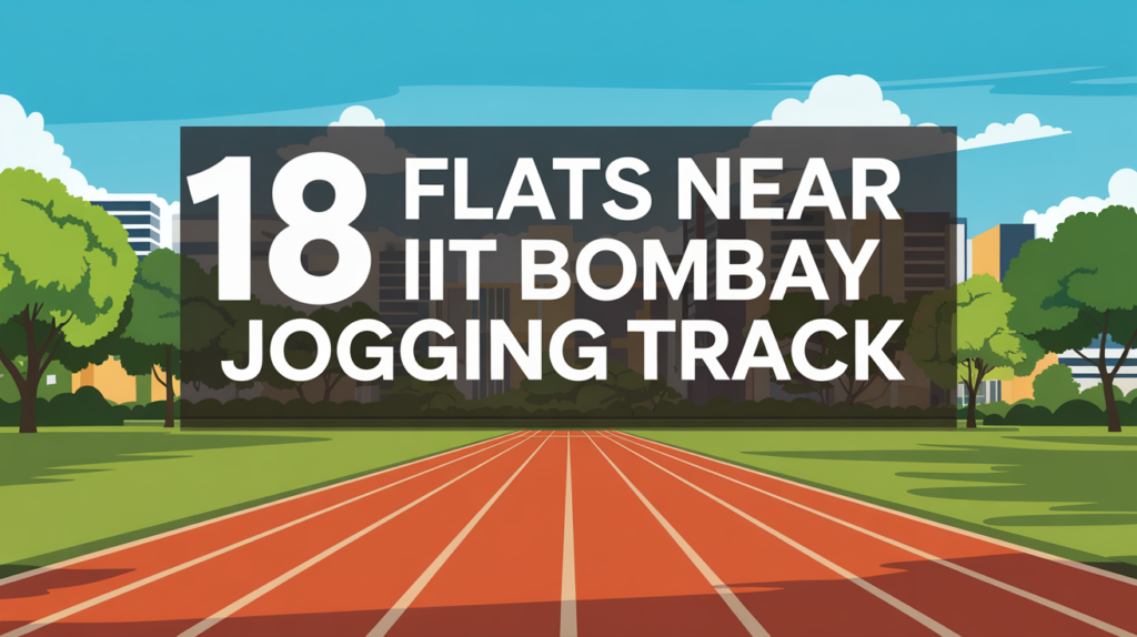 18 Flats Near IIT Bombay Jogging Track