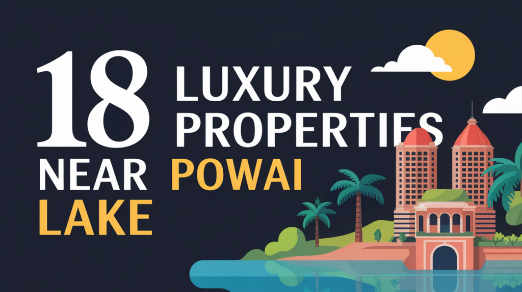 18 Luxury Properties Near Powai Lake